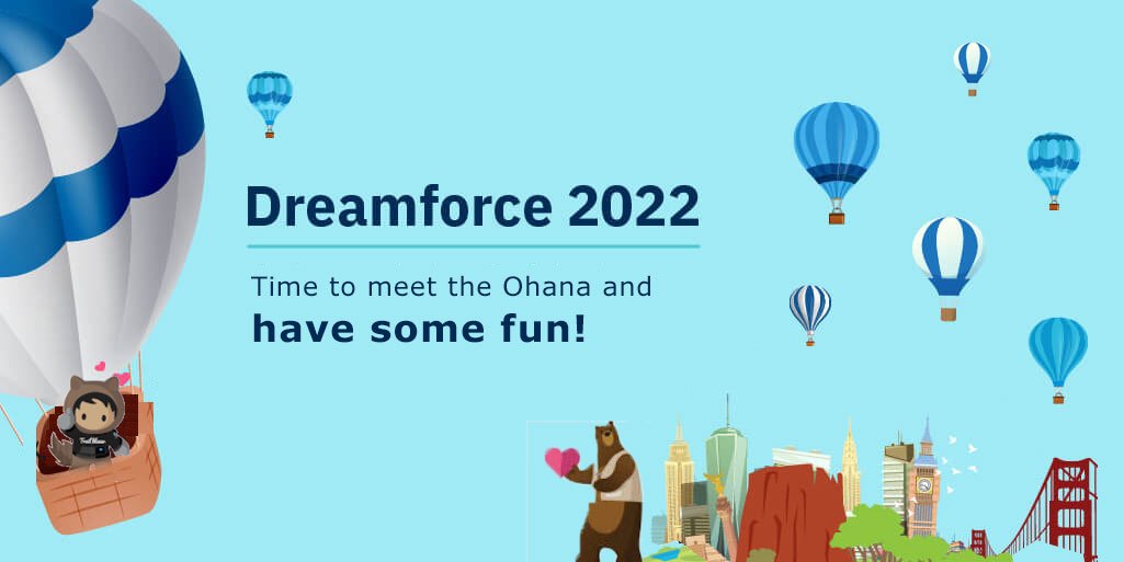 Everything You Need To Know About Dreamforce 2022